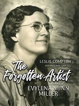 portada The Forgotten Artist: The Story of Evylena Nunn Miller (en Inglés)