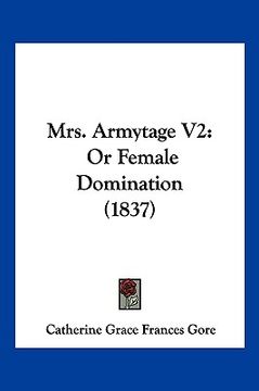 portada mrs. armytage v2: or female domination (1837) (en Inglés)