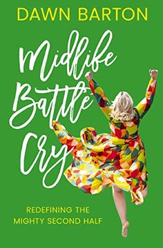 portada Midlife Battle Cry: Redefining the Mighty Second Half (in English)