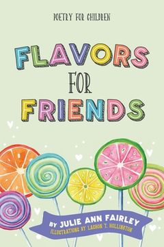 portada Flavors for Friends: Poetry for Children (en Inglés)