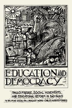 portada education and democracy: paulo freire, social movements, and educational reform in sao paulo (en Inglés)