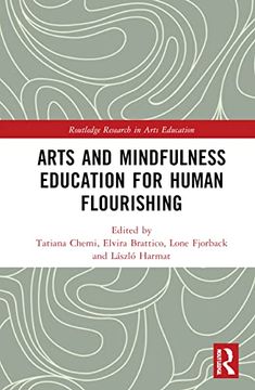 portada Arts and Mindfulness Education for Human Flourishing (Routledge Research in Arts Education) (en Inglés)