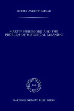 portada martin heidegger and the problem of historical meaning (en Inglés)
