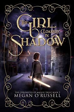 portada The Girl Cloaked in Shadow (The Chronicles of Maggie Trent) (en Inglés)