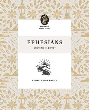 portada Ephesians: Growing in Christ (Flourish Bible Study) (en Inglés)
