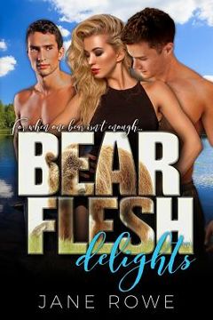 portada Bear Flesh Delights: A Paranormal Threesome Romance For Adults (en Inglés)
