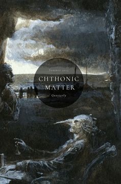 portada Chthonic Matter Quarterly: Summer 2023 (en Inglés)