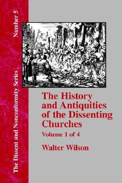 portada history & antiquities of the dissenting churches - vol. 1 (en Inglés)