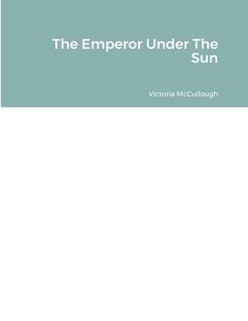portada The Emperor Under The Sun (en Inglés)