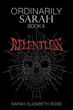 portada Ordinarily Sarah: Book II: Relentless (in English)