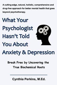 portada what your psychologist hasn't told you about anxiety & depression