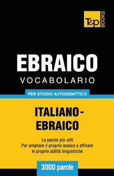portada Vocabolario Italiano-Ebraico per studio autodidattico - 3000 parole