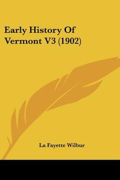 portada early history of vermont v3 (1902) (en Inglés)