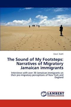 portada the sound of my footsteps: narratives of migratory jamaican immigrants (en Inglés)