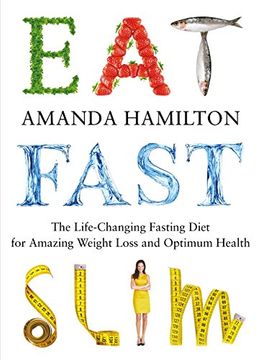 portada Eat, Fast, Slim: The Life-Changing Intermittent Fasting Diet for Amazing Weight Loss and Optimum Health (in English)