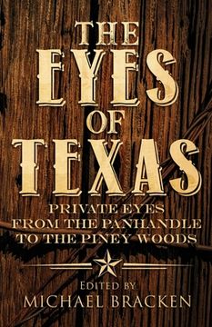 portada The Eyes of Texas: Private Eyes from the Panhandle to the Piney Woods (in English)