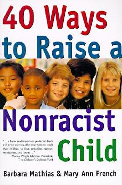 portada 40 ways to raise a nonracist child (in English)