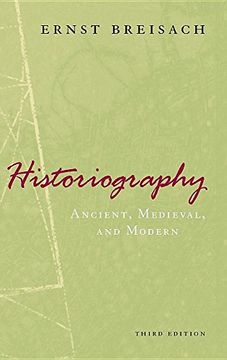 portada Historiography: Ancient, Medieval, and Modern, Third Edition (en Inglés)