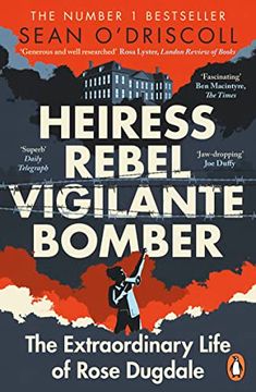 portada Heiress, Rebel, Vigilante, Bomber: The Extraordinary Life of Rose Dugdale (en Inglés)