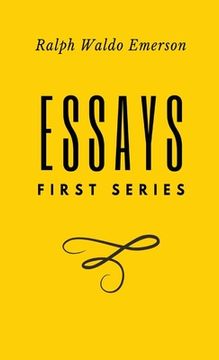 portada Essays: FIrst Series: First Series by Ralph Waldo Emerson (en Inglés)