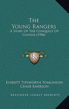 portada the young rangers: a story of the conquest of canada (1906) (en Inglés)