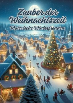 portada Zauber der Weihnachtszeit: Malerische Winterfreuden (in German)