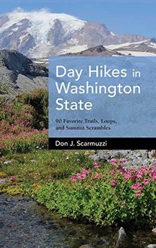 portada Day Hikes in Washington State: 90 Favorite Trails, Loops, and Summit Scrambles 