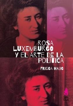portada Rosa Luxemburgo y el Arte de la Politica