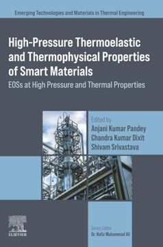 portada High-Pressure Thermoelastic and Thermophysical Properties of Smart Materials: Eoss at High Pressure and Thermal Properties (Emerging Technologies and Materials in Thermal Engineering) (en Inglés)