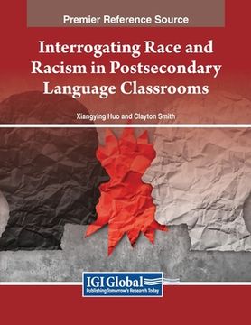 portada Interrogating Race and Racism in Postsecondary Language Classrooms (en Inglés)