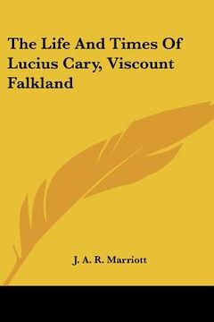 portada the life and times of lucius cary, viscount falkland (en Inglés)