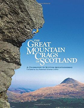 portada The Great Mountain Crags of Scotland: A Celebration of Scottish Mountaineering