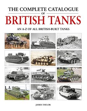 portada The Complete Catalogue of British Tanks: All British-Built Tanks from 1915 to the Present Day