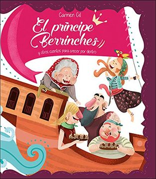 portada El Príncipe Berrinches: Y Otros Cuentos Para Crecer por Dentro (Cuentos Ilustrados)