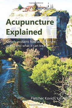portada Acupuncture Explained: Clearly Explains how Acupuncture Works and What it can Treat 