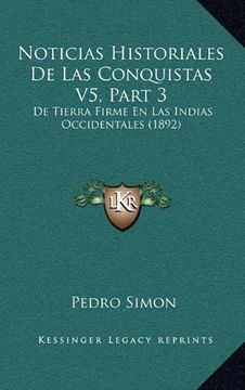 portada Noticias Historiales de las Conquistas v5, Part 3: De Tierra Firme en las Indias Occidentales (1892)