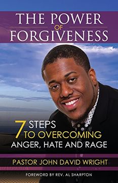 portada The Power of Forgiveness: 7 Steps to Overcoming Anger, Hate and Rage (en Inglés)