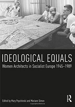 portada Ideological Equals: Women Architects in Socialist Europe 1945-1989 (en Inglés)