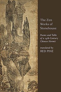 portada The zen Works of Stonehouse: Poems and Talks of a 14Th-Century Chinese Hermit