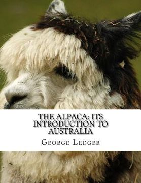 portada The Alpaca: Its Introduction to Australia (in English)