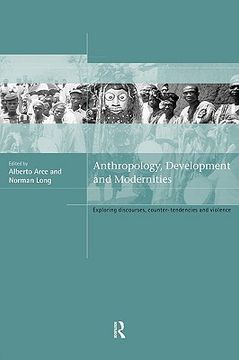 portada anthropology, development and modernities: exploring discourse, counter-tendencies and violence (en Inglés)