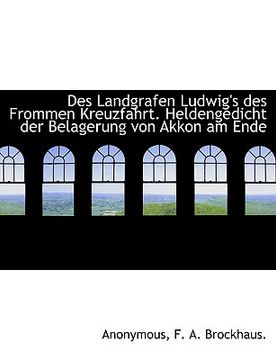 portada Des Landgrafen Ludwig's Des Frommen Kreuzfahrt. Heldengedicht Der Belagerung Von Akkon Am Ende