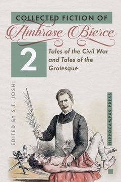portada Collected Fiction Volume 2: Tales of the Civil War and Tales of the Grotesque (in English)