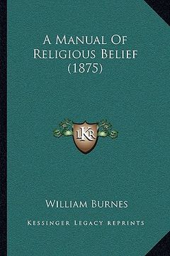portada a manual of religious belief (1875)
