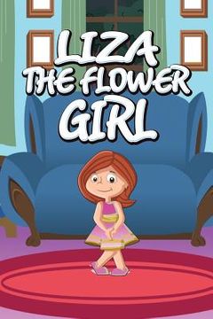 portada Liza the Flower Girl (en Inglés)
