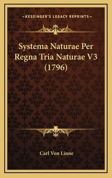 portada Systema Naturae Per Regna Tria Naturae V3 (1796) (en Latin)
