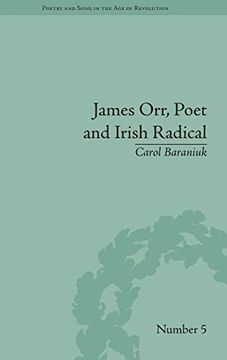 portada James Orr, Poet and Irish Radical (Poetry and Song in the age of Revolution) (en Inglés)
