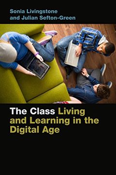 portada The Class: Living and Learning in the Digital age (Connected Youth and Digital Futures) (in English)