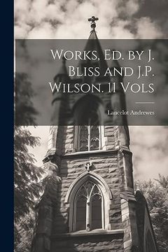 portada Works, ed. By j. Bliss and J. P. Wilson. 11 Vols (en Inglés)