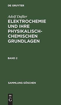 portada Sammlung Göschen Elektrochemie und Ihre Physikalisch-Chemischen Grundlagen (en Alemán)